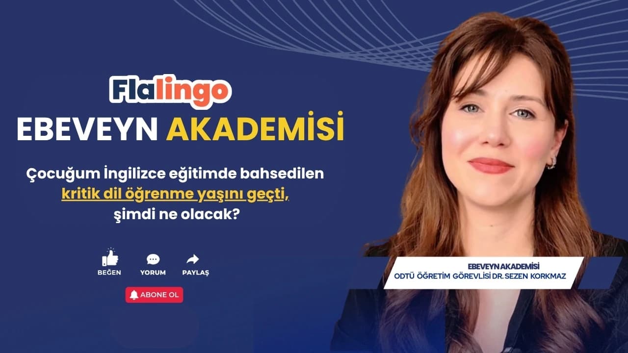 Çocuğum İngilizce İçin Geç mi Kaldı? | Kritik Yaş Gerçeği