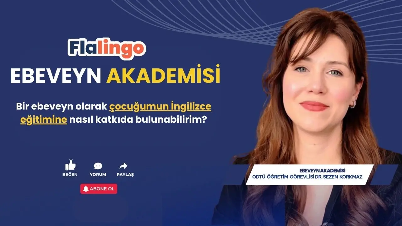 Çocuğumun İngilizce Eğitimine Evde Nasıl Katkı Sağlayabilirim?
